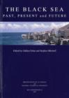 Black Sea : Past, Present and Future - Proceedings of the International, Interdisciplinary Conference, Istanbul (14-16th October 2004) - Book