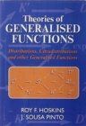 Theories of Generalised Functions : Distributions, Ultradistributions and Other Generalised Functions - Book