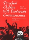 Preschool Children with Inadequate Communication - Book