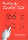 Feeding the Disabled Child - Book