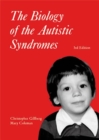 The Biology of the Autistic Syndromes - Book