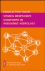 Vitamin Responsive Conditions in Paediatric Neurology - Book