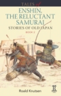 Tales of Enshin, the Reluctant Samurai : Stories of Old Japan. Book 2 - Book
