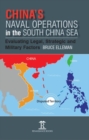 China’s Naval Operations in the South China Sea : Evaluating Legal, Strategic and Military Factors - Book