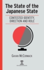 The State of the Japanese State : Contested Identity, Direction and Role - Book