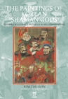 The Paintings of Korean Shaman Gods : History, Relevance and Role as Religious Icons - Book