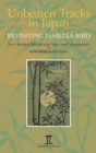 Unbeaten Tracks in Japan : Revisiting Isabella Bird - Book