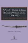 Anjin - The Life and Times of Samurai William Adams, 1564-1620 : A Japanese Perspective - Book