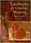 Landmarks In Cardiac Surgery - Book