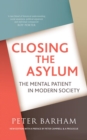 Closing  The Asylum : The Mental Patient in Modern Society - eBook