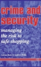 Crime and Security : Managing the Risk to Safe Shopping - Book