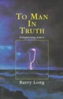 To Man in Truth : Enlightening Letters - Book