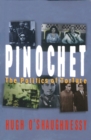 Pinochet : The Politics of Torture - Book