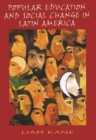 Popular Education and Social Change in Latin America - Book