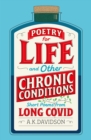 Poetry for Life and Other Chronic Conditions : Short Poems from Long Covid - Book
