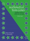 Mathematical Team Games : Enjoyable Activities to Enhance the Curriculum - Book