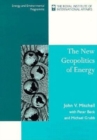 The New Geopolitics of Energy - Book