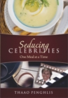 Seducing Celebrities One Meal at a Time - Book