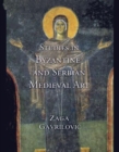 Studies in Byzantine and Serbian Medieval Art - Book