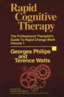 Rapid Cognitive Therapy : The Professional Therapists Guide To Rapid Change Work - Book
