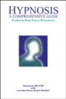 Hypnosis : A Comprehensive Guide - Book