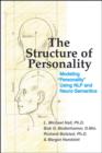 The Structure of Personality : Modelling "Personality" Using NLP and Neuro-Semantics - Book