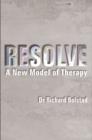 Resolve : A New Model of Therapy - Book