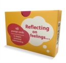 Reflecting on Feelings : 40 prompt cards to deepen emotional understanding - Book