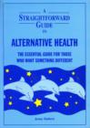 Straightforward Guide To Alternative Health - Book