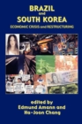 Brazil and South Korea : Economic Crisis and Restructuring - Book
