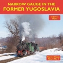Narrow Gauge in the Former Yugoslavia - Book