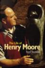 The Life of Henry Moore - Book
