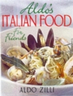 Aldo's Italian Food for Friends - Book