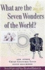 What are the Seven Wonders of the World? : And Other Great Cultural Lists - Fully Described - Book