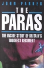 The Paras : The Inside Story of Britain's Toughest Regiment - Book