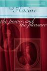 Racine: The Power and the Pleasure : The Power and the Pleasure - Book
