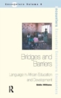 Bridges and Barriers : Language in African Education and Development - Book