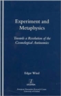 Experiment and Metaphysics : Towards a Resolution of the Cosmological Antinomies - Book