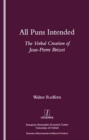 All Puns Intended : The Verbal Creation of Jean-Pierre Brisset - Book