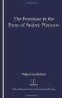 The Feminine in the Prose of Andrey Platonov - Book