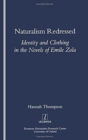 Naturalism Redressed : Identity and Clothing in the Novels of Emile Zola - Book
