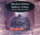 Sherlock Holmes Railway Trilogy : The Bruce-Partington Plans, The Pullman Theft and The Final Problem - Book