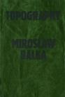 Miroslaw Balka : Topography - Book