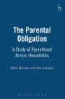 The Parental Obligation : A Study of Parenthood Across Households - Book