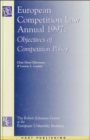 European Competition Law Annual 1997 : Objectives of Competition Policy - Book