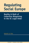 Regulating Social Europe : Reality and Myth of Collective Bargaining in the EC Legal Order - Book