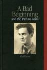 A Bad Beginning and the Path to Islam - Book