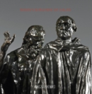 Rodin's Burghers of Calais : Under The Spotlight - Book