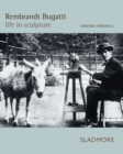 Rembrandt Bugatti : Life in Sculpture - Book