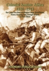 Colonial Armies: Africa 1850-1918 : Organisation, Warfare, Dress and Weapons - eBook